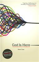 God Is Here: Connecting with Him in Everyday Life