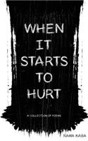 When It Starts to Hurt