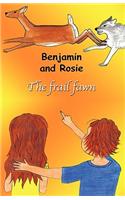 Benjamin and Rosie - The Frail Fawn