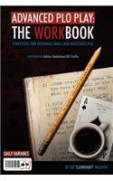 Advanced PLO Play: The Workbook: Strategies for Crushing Micro and Mid-Stakes PLO