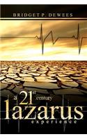 21st Century Lazarus Experience