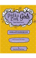 Polka Dot Girls Relationships Bible Study and Workbook