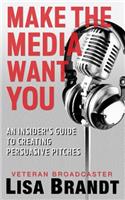 Make the Media Want You