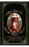 Miss Ione D and the Mayan Marvel