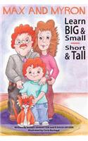 Max and Myron Learn Big & Small, Short & Tall