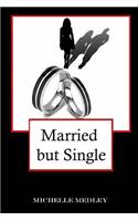 Married but Single