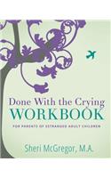 Done With The Crying WORKBOOK