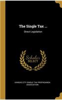 The Single Tax ...