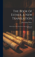 Book of Esther, a new Translation