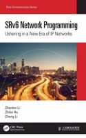 Srv6 Network Programming: Ushering in a New Era of IP Networks