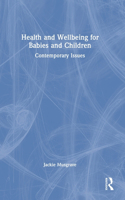 Health and Wellbeing for Babies and Children: Contemporary Issues
