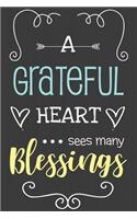 A Grateful heart sees many blessings