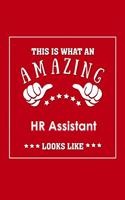 This is What an Amazing HR Assistant Look Like: Appreciation Gift Journal for Employee, Coworker or Boss