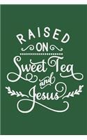 Raised on Sweet Tea and Jesus