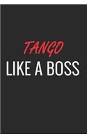 Tango Like a Boss