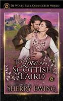 To Love a Scottish Laird: De Wolfe Pack Connected World