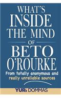 What's Inside the Mind of Beto O'Rourke?
