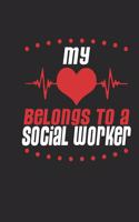 My Heart Belongs to a Social Worker: Social Worker Notebook Social Worker Journal Handlettering Logbook 110 Journal Paper Pages 6 X 9