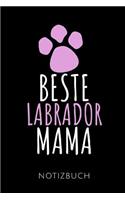 Beste Labrador Mama Notizbuch