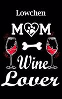 Lowchen Mom Wine Lover