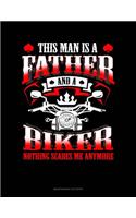 This Man Is A Father And A Biker Nothing Scares Me Anymore: Maintenance Log Book