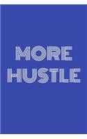 More Hustle: College Ruled Notebook