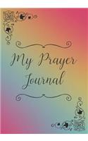 My Prayer Journal: Guided Prayer Notebook for Women