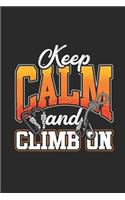 Keep Calm And Climb On