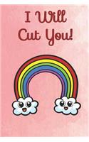 I Will Cut You