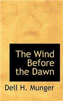 The Wind Before the Dawn