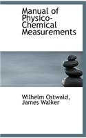 Manual of Physico-Chemical Measurements: (English)