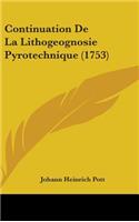 Continuation De La Lithogeognosie Pyrotechnique (1753)