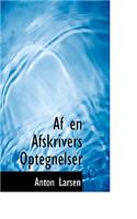 AF En Afskrivers Optegnelser