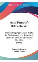 Franz Petrarch's Bekenntnisse