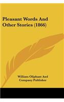 Pleasant Words And Other Stories (1866)
