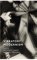 Vibratory Modernism