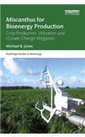 Miscanthus for Bioenergy Production