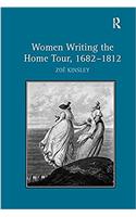 Women Writing the Home Tour, 1682 1812