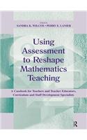 Using Assessment To Reshape Mathematics Teaching