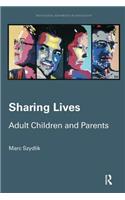 Sharing Lives: Adult Children and Parents(Routledge Advances in Sociology)