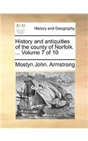 History and antiquities of the county of Norfolk. ... Volume 7 of 10