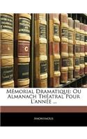 Mémorial Dramatique: Ou Almanach Théatral Pour L'année ...