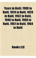 Years in Haiti: 1900 in Haiti, 1924 in Haiti, 1928 in Haiti, 1932 in Haiti, 1946 in Haiti, 1960 in Haiti, 1961 in Haiti, 1964 in Haiti(English)