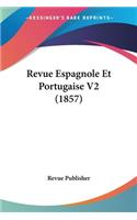 Revue Espagnole Et Portugaise V2 (1857)