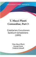 T. Macci Plauti Comoediae, Part 3