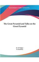 The Great Pyramid and Talks on the Great Pyramid