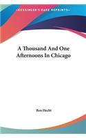 A Thousand and One Afternoons in Chicago