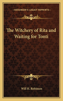 The Witchery of Rita and Waiting for Tonti: (English)
