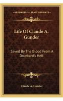Life Of Claude A. Gunder