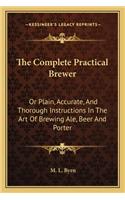 The Complete Practical Brewer